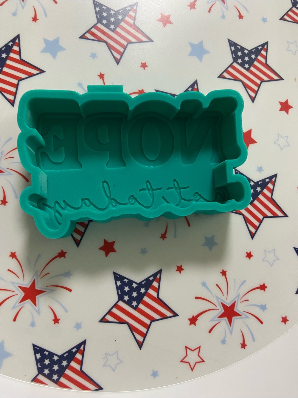 "NOPE not today” silicone mold